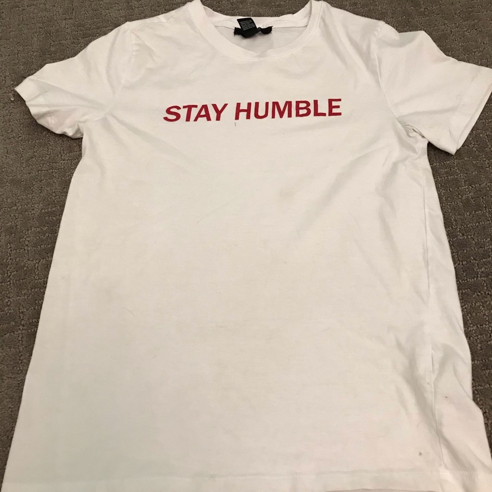 Stay Humble Forever 21 T Shirt